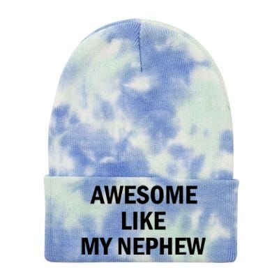 Awesome Like My Nephew Tie Dye 12in Knit Beanie