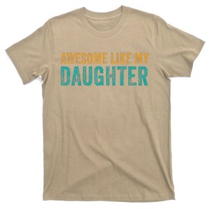 Awesome Like My Daughter Parents Day T-Shirt