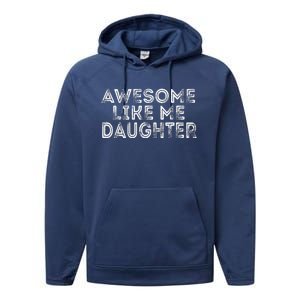 Awesome Like My Daughter Mom Dad MotherS Day FatherS Day Performance Fleece Hoodie