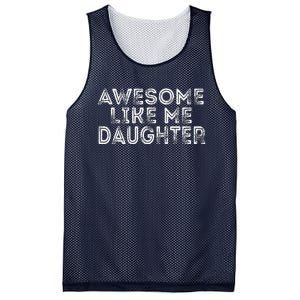 Awesome Like My Daughter Mom Dad MotherS Day FatherS Day Mesh Reversible Basketball Jersey Tank