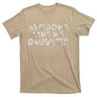 Awesome Like My Daughter Mom Dad MotherS Day FatherS Day T-Shirt