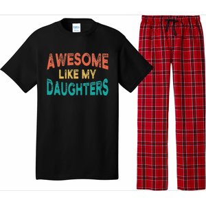 Awesome Like My Daughters Fathers Day Dad And Daughter Funny Pajama Set