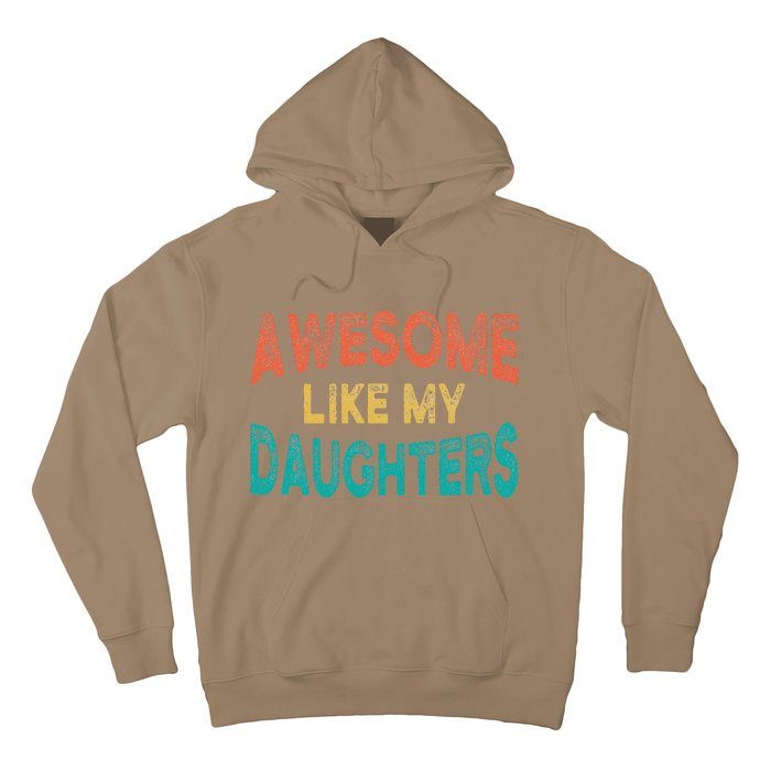 Awesome Like My Daughters Fathers Day Dad And Daughter Funny Hoodie