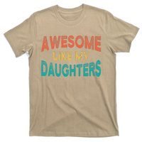 Awesome Like My Daughters Fathers Day Dad And Daughter Funny T-Shirt