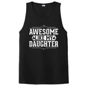 Awesome Like My Daughter Fathers Day Funny Dad Gift PosiCharge Competitor Tank