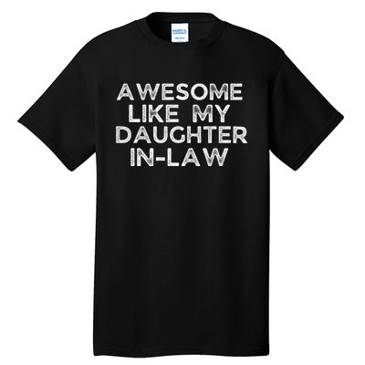 Awesome Like My Daughter In Law Family Lovers Tall T-Shirt