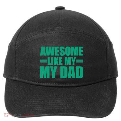 Awesome Like My Daughter FatherS Day Dad Day Funny Dad 7-Panel Snapback Hat