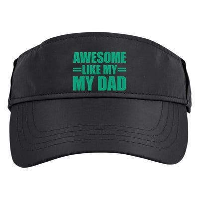 Awesome Like My Daughter FatherS Day Dad Day Funny Dad Adult Drive Performance Visor