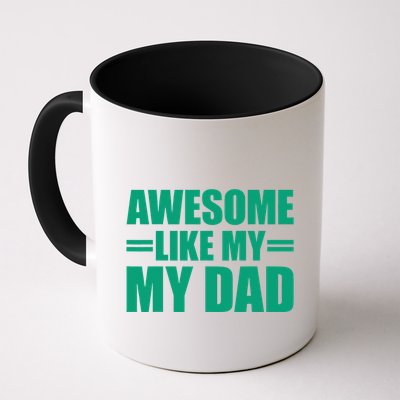 Awesome Like My Daughter FatherS Day Dad Day Funny Dad Mug