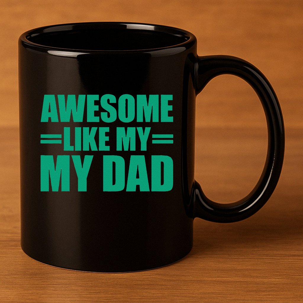 Awesome Like My Daughter FatherS Day Dad Day Funny Dad 11oz C Handle Ceramic Mug