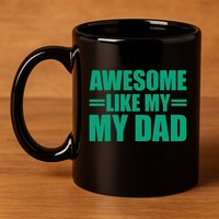Awesome Like My Daughter FatherS Day Dad Day Funny Dad 11oz C Handle Ceramic Mug