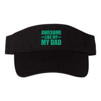 Awesome Like My Daughter FatherS Day Dad Day Funny Dad Visor