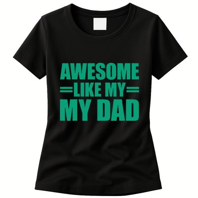 Awesome Like My Daughter FatherS Day Dad Day Funny Dad Womens T-Shirt