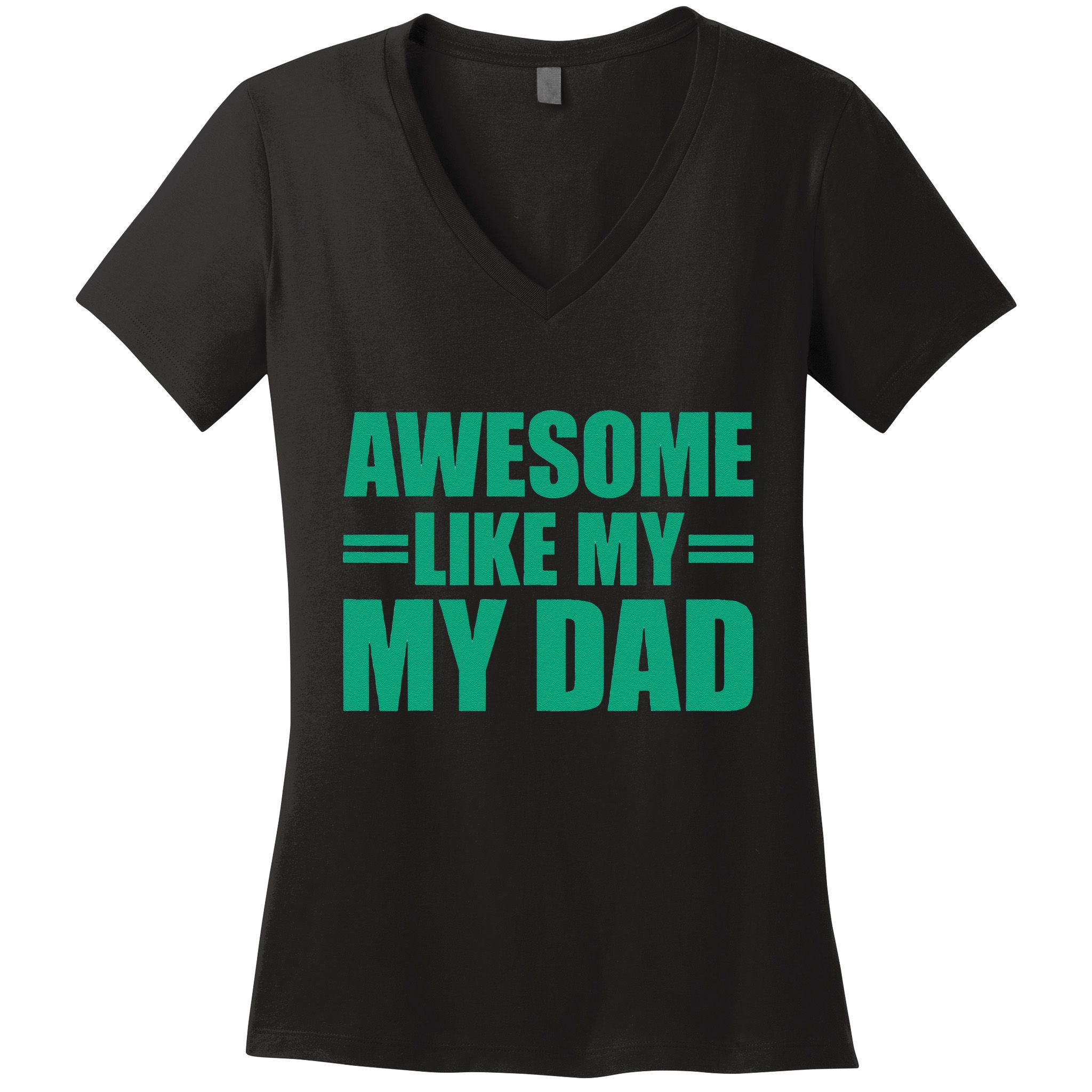 Awesome Like My Daughter FatherS Day Dad Day Funny Dad Women's V-Neck T-Shirt