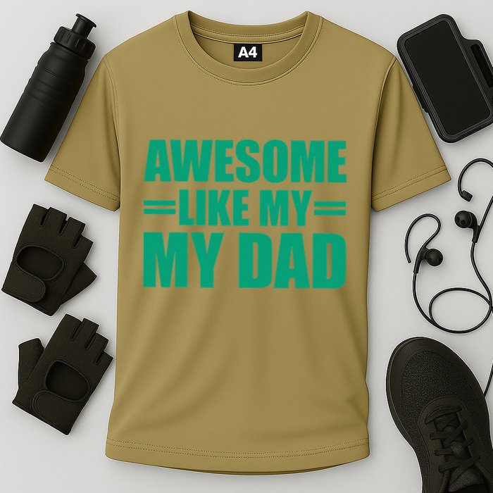 Awesome Like My Daughter FatherS Day Dad Day Funny Dad Cooling Performance Crew T-Shirt