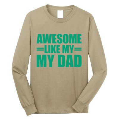 Awesome Like My Daughter FatherS Day Dad Day Funny Dad Long Sleeve Shirt