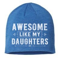 Awesome Like My Daughters Dad Funny Fathers Day Cute Gift Sustainable Beanie