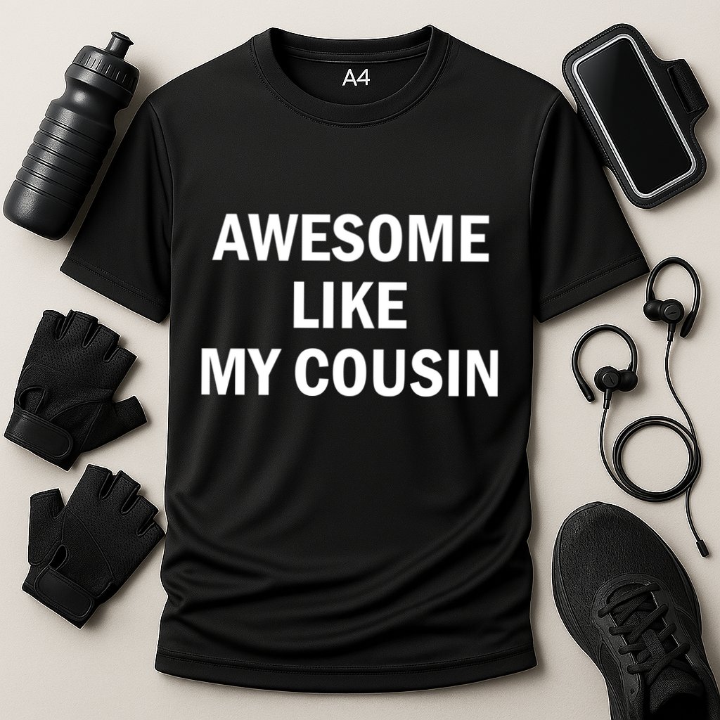 Awesome Like My Cousin Performance Shirt