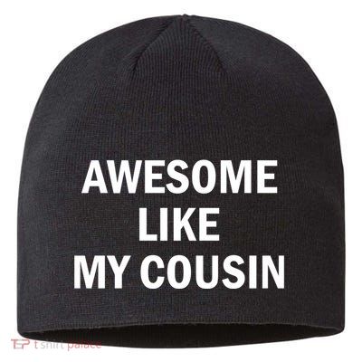 Awesome Like My Cousin Sustainable Beanie