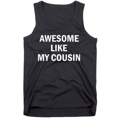 Awesome Like My Cousin Tank Top