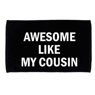 Awesome Like My Cousin Microfiber Hand Towel