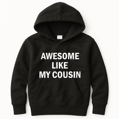 Awesome Like My Cousin Kids Hoodie