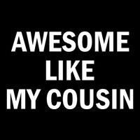 Awesome Like My Cousin Short Acrylic Beanie