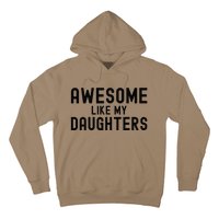 Awesome Like My Daughters Fathers Day Dad And Daughter Gift Hoodie