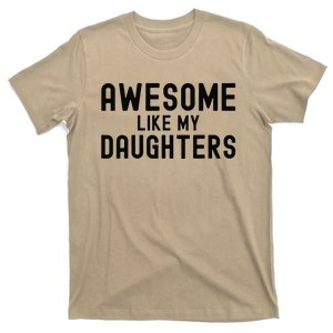 Awesome Like My Daughters Fathers Day Dad And Daughter Gift T-Shirt