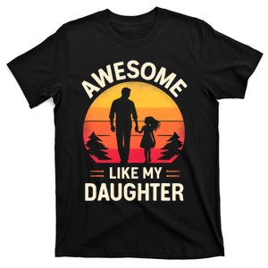 Awesome Like My Daughters Fathers Day T-Shirt