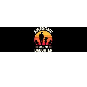 Awesome Like My Daughters Fathers Day Bumper Sticker