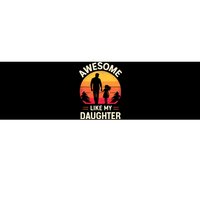 Awesome Like My Daughters Fathers Day Bumper Sticker