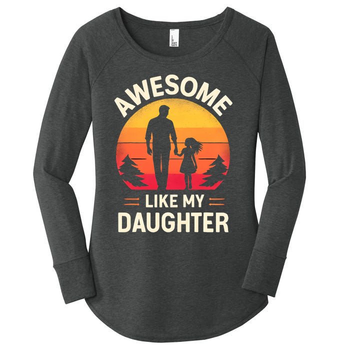 Awesome Like My Daughters Fathers Day Women's Perfect Tri Tunic Long Sleeve Shirt