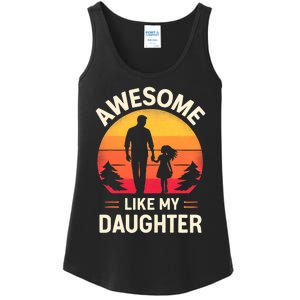 Awesome Like My Daughters Fathers Day Ladies Essential Tank