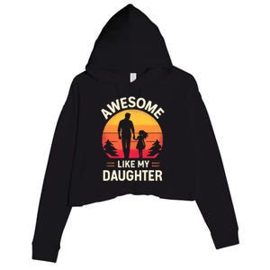 Awesome Like My Daughters Fathers Day Crop Fleece Hoodie