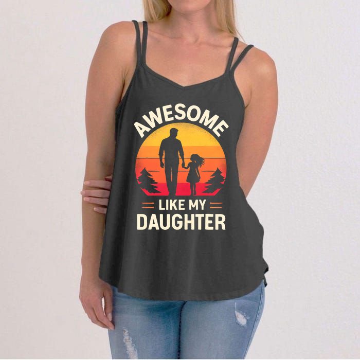 Awesome Like My Daughters Fathers Day Women's Strappy Tank