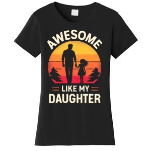 Awesome Like My Daughters Fathers Day Women's T-Shirt