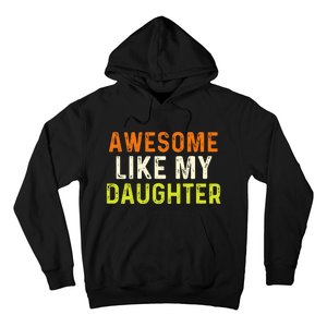 Awesome Like My Daughter Gifts Funny Fathers Day Dad Hoodie