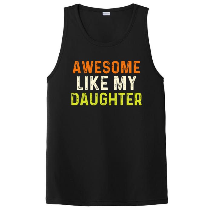 Awesome Like My Daughter Gifts Funny Fathers Day Dad PosiCharge Competitor Tank