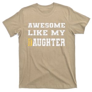 Awesome Like My Daughter Funny FatherS Day T-Shirt