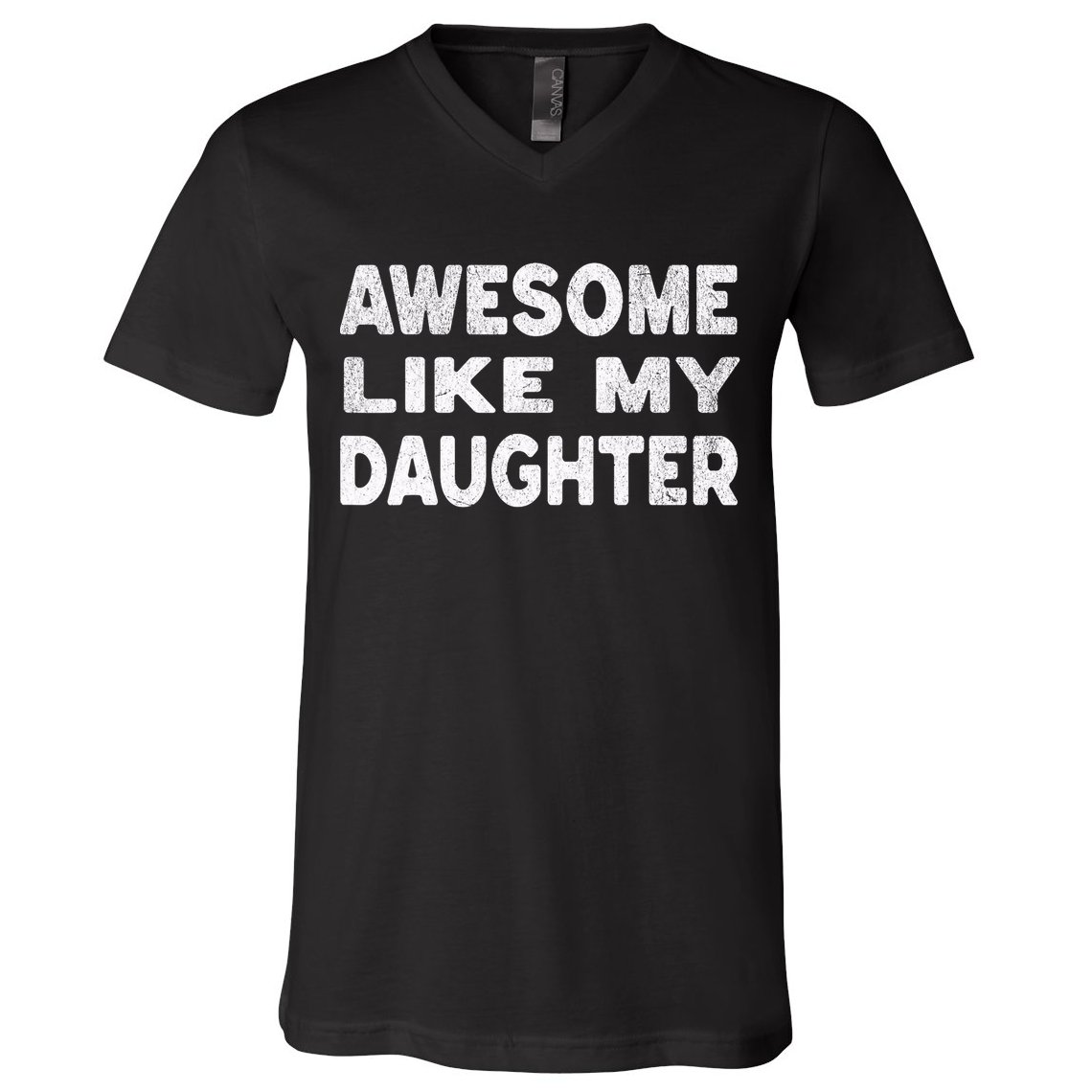 Awesome Like My Daughter Funny Fathers Day Gift Dad  V-Neck T-Shirt