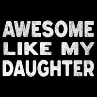 Awesome Like My Daughter Funny Fathers Day Gift Dad  Impact Tech Backpack