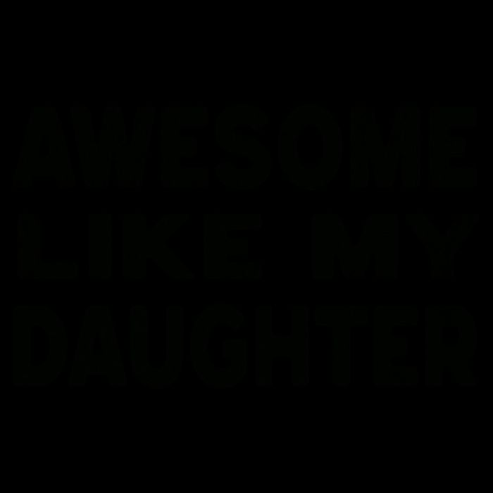 Awesome Like My Daughter Funny Fathers Day Gift Dad  Mug