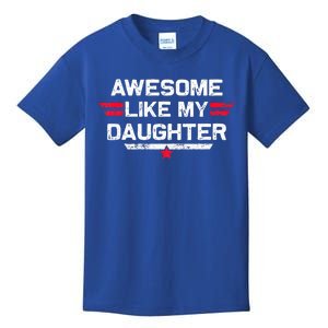 Awesome Like My Daughter Gifts Fathers Day Dad Kids T-Shirt