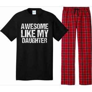 Awesome Like My Daughter Funny Fathers Day Mom Dad Pajama Set