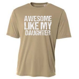 Awesome Like My Daughter Funny Fathers Day Mom Dad Cooling Performance Crew T-Shirt