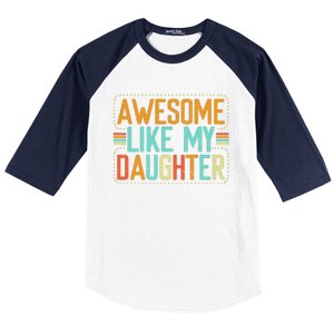 Awesome Like My Daughter Funny Father’S Day Humor Proud Dad Baseball Sleeve Shirt