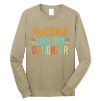 Awesome Like My Daughter Funny Father’S Day Humor Proud Dad Long Sleeve Shirt