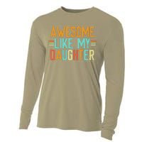 Awesome Like My Daughter Funny Father’S Day Humor Proud Dad Cooling Performance Long Sleeve Crew