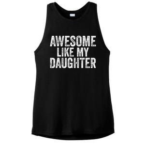 Awesome Like My Daughter Gifts Funny Fathers Day Dad Ladies PosiCharge Tri-Blend Wicking Tank